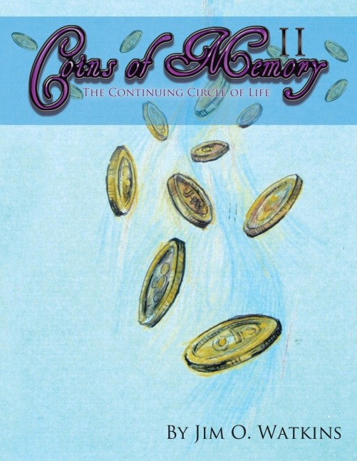 Coins of Memory II: The Continuing Circle of Life