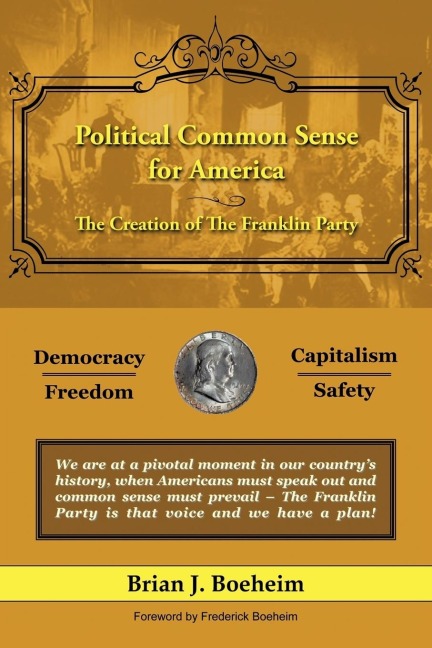Political Common Sense for America: The Creation of The Franklin Party