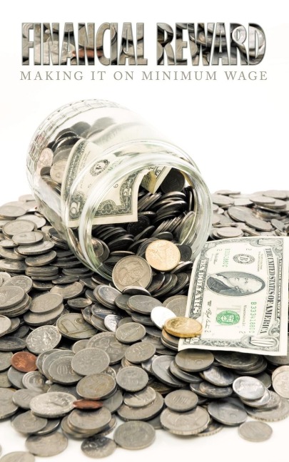 Financial Reward: Making It On Minimum Wage