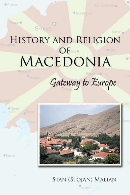 History and Religion of Macedonia: Gateway to Europe