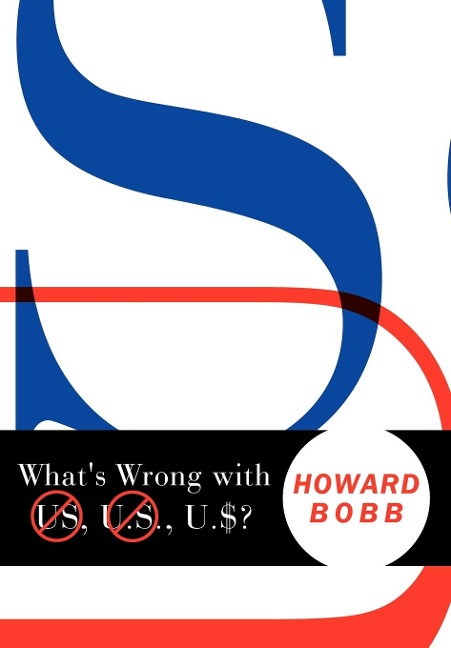 Whats Wrong with US, U.S., U.$?