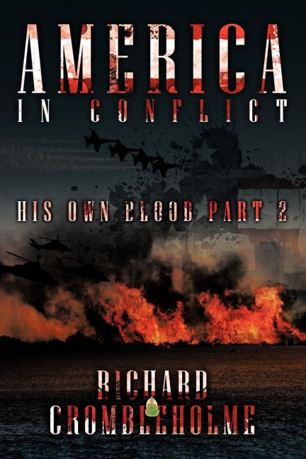 America in Conflict: His Own Blood Part 2