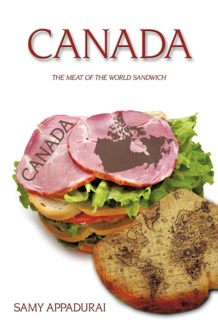 CANADA: THE MEAT OF THE WORLD SANDWICH