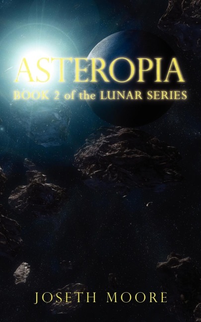 Asteropia: Book 2 of the Lunar Series