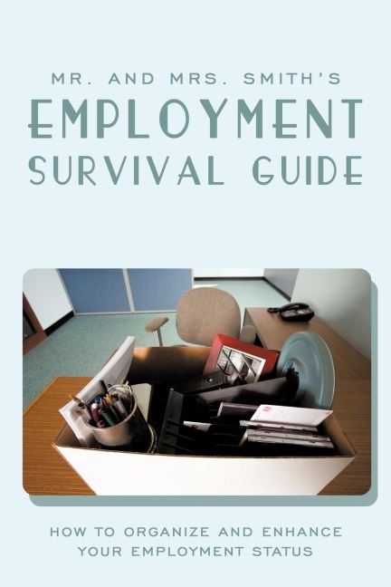 Mr. and Mrs. Smiths Employment Survival Guide