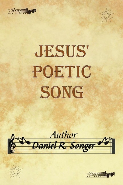 Jesus Poetic Song: Inspirational Christian Song Lyrics and Poems
