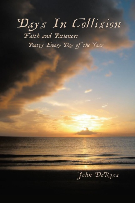 Days in Collision: Faith & Patience: Poetry Every Day of the Year
