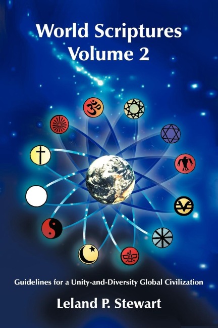 World Scriptures Volume 2: Guidelines for a Unity-and-Diversity Global Civilization