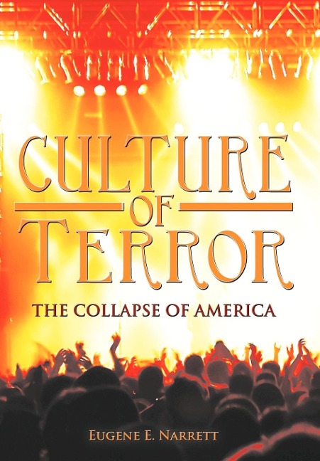 Culture of Terror: The Collapse of America