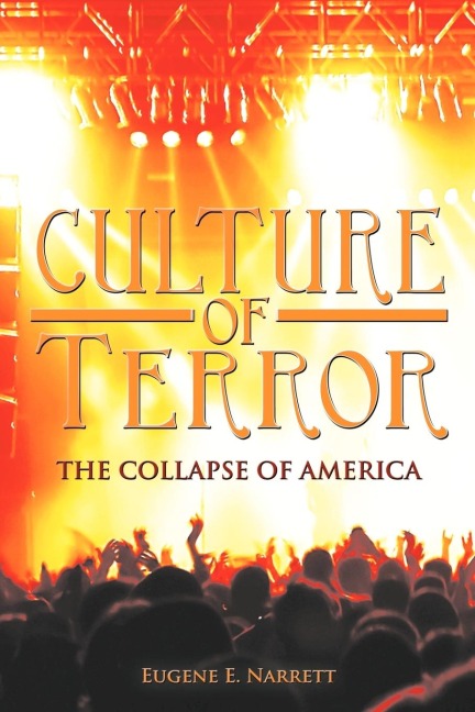 Culture of Terror: The Collapse of America