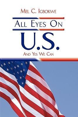All Eyes On U.S.: And Yes We Can