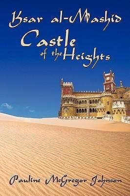 Kasar Al-Mashid: Castle of the Heights