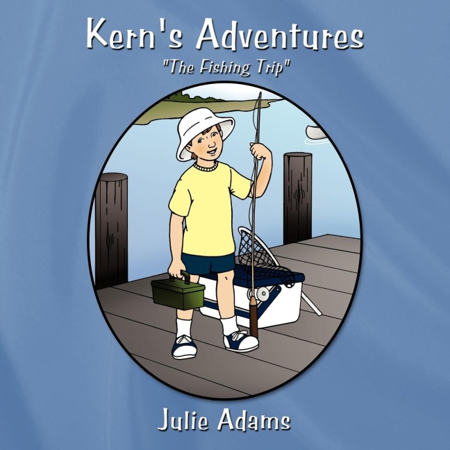 Kerns Adventures: The Fishing Trip