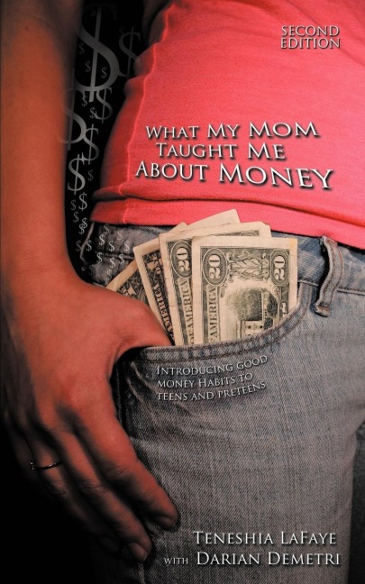 What My Mom Taught Me About Money: Introducing Good Money Habits to Teens and Preteens