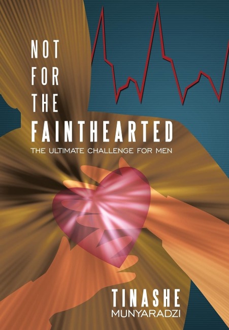 Not For The Fainthearted: The Ultimate Challenge For Men