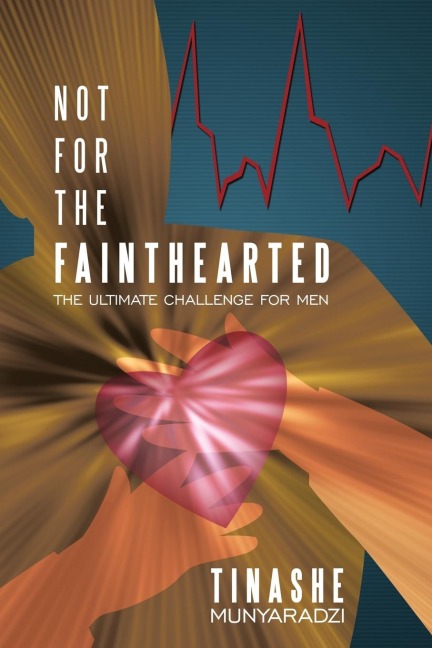 Not For The Fainthearted: The Ultimate Challenge For Men