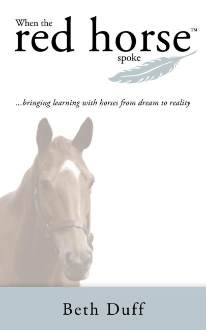 When the Red Horse Spoke: Bringing Learning with Horses from Dream to Reality