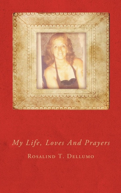 My Life, Loves And Prayers