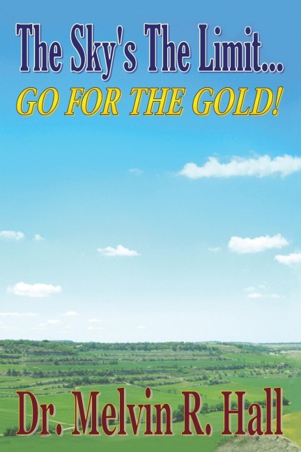 The Skys the Limit: Go for the Gold!