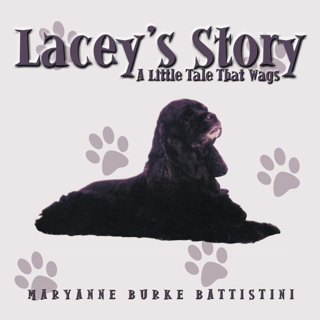 Laceys Story: A Little Tale That Wags