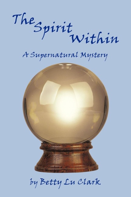 The Spirit Within: A Supernatural Mystery