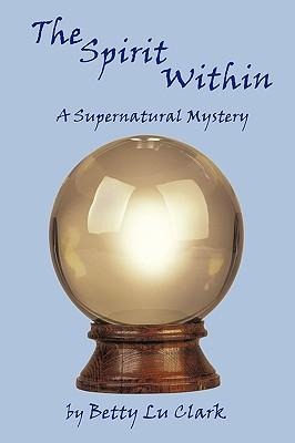 The Spirit Within: A Supernatural Mystery