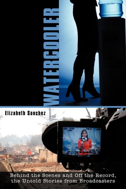 Watercooler: Behind the Scenes and Off the Record, the Untold Stories from Broadcasters