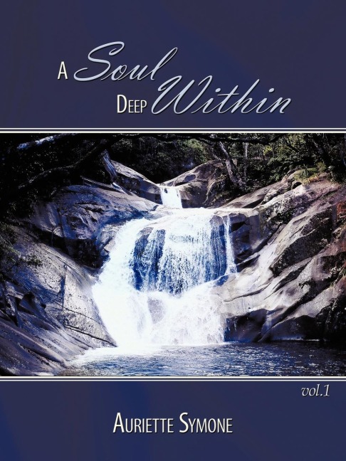 A Soul Deep Within: Vol. I