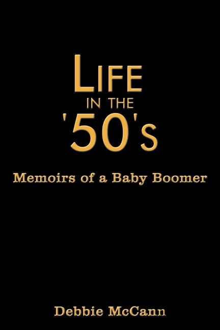 Life in the 50s: Memoirs of a Baby Boomer
