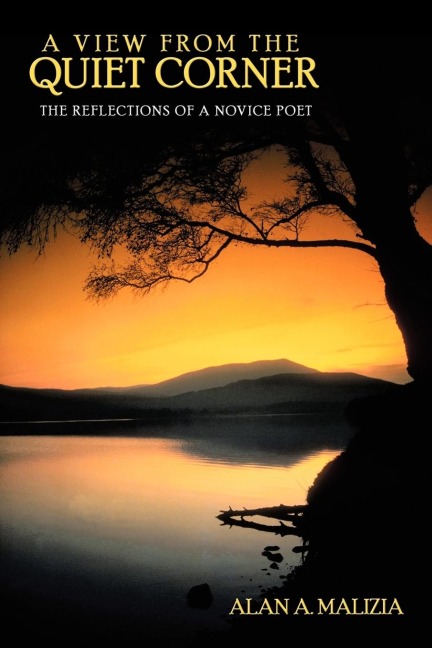 A View from the Quiet Corner: The Reflections of a Novice Poet