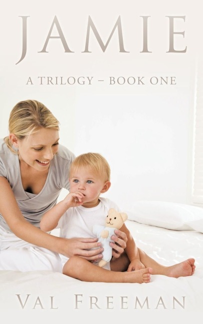 Jamie: A Trilogy - Book One