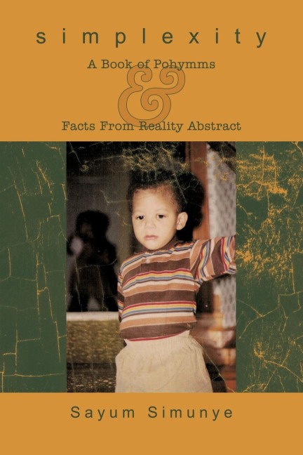 Simplexity: A Book of Pohymms & Facts From Reality Abstract