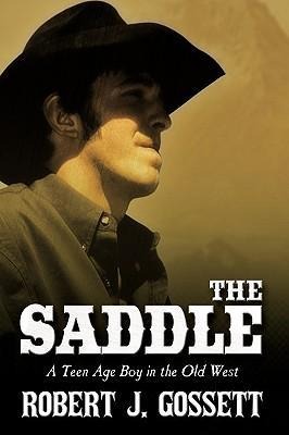 The Saddle: A Teen Age Boy in the Old West