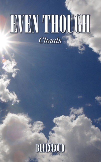 Even Though: Clouds