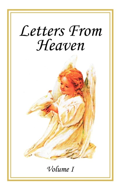 Letters from Heaven: Volume I