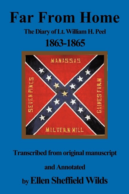 Far from Home: The Diary of Lt. William H. Peel 1863-1865