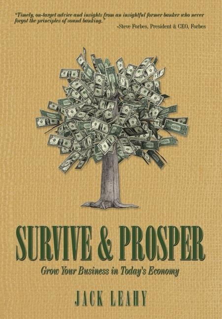 Survive & Prosper: Grow Your Business in Today's Economy