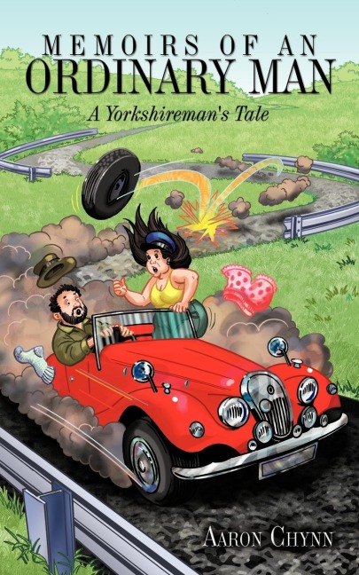 Memoirs of an Ordinary Man: A Yorkshiremans Tale