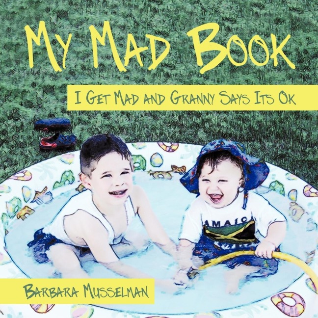 My Mad Book: I Get Mad and Granny Says Its Ok