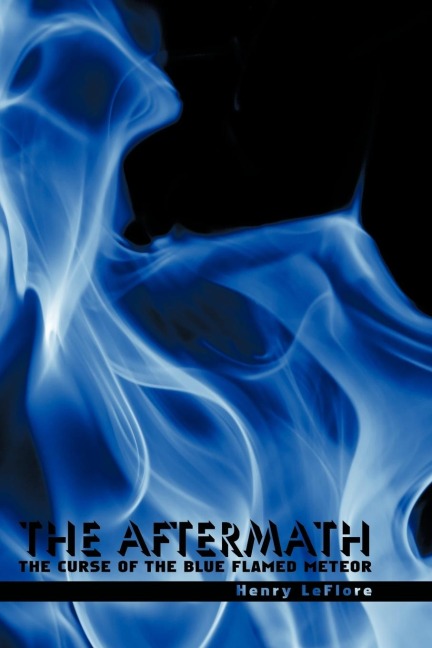 The Aftermath: The Curse of the Blue Flamed Meteor