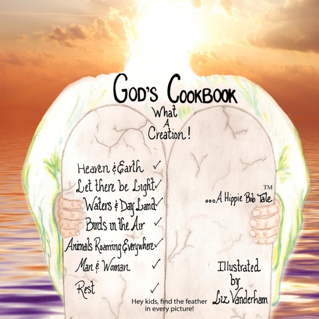 Gods Cook Book...what a Creation!: a Hippie Bob tale