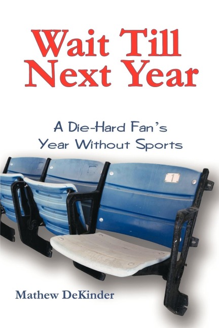 Wait Till Next Year: A Die-Hard Fans Year Without Sports