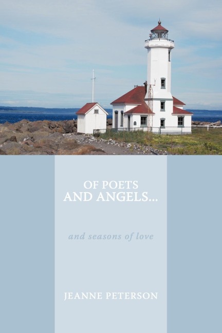 Of Poets and Angels...: And Seasons of Love