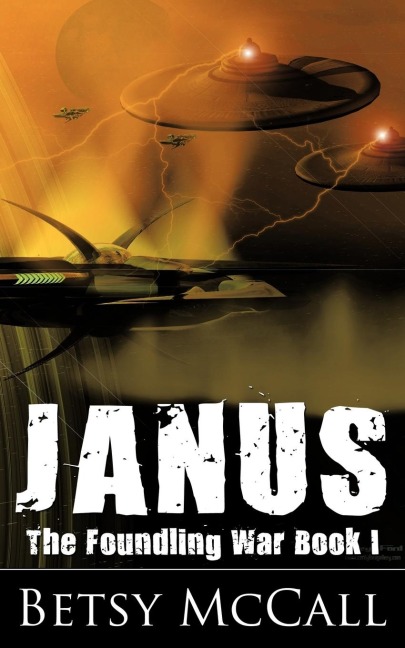 Janus: The Foundling War Book I