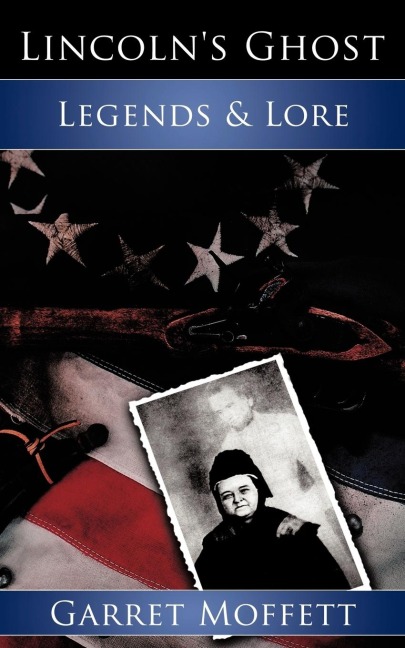 Lincolns Ghost: Legends & Lore