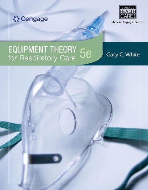 Workbook for Whites Equipment Theory for Respiratory Care, 5th