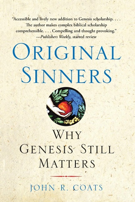 Original Sinners: Why Genesis Still Matters