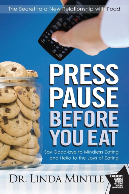 PRESS PAUSE BEFORE YOU EAT