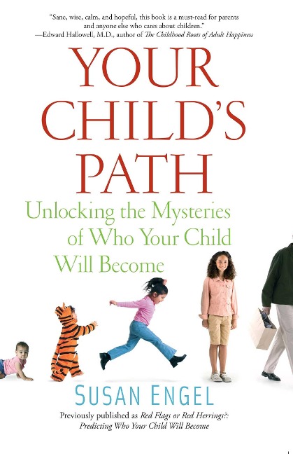 Your Childs Path: Unlocking the Mysteries of Who Your Child Will Become