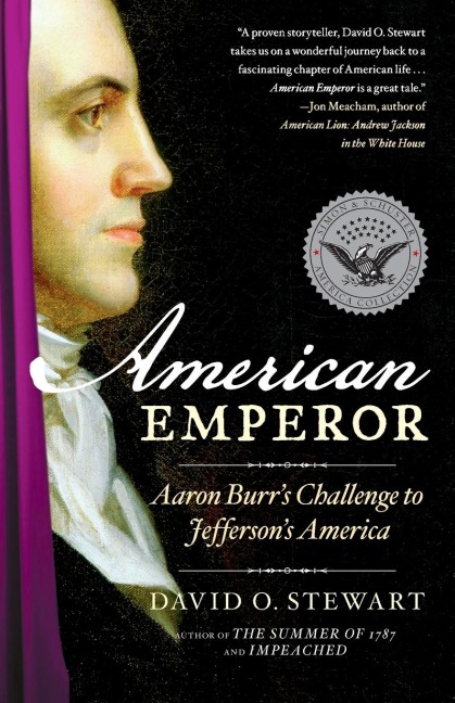 American Emperor: Aaron Burrs Challenge to Jeffersons America